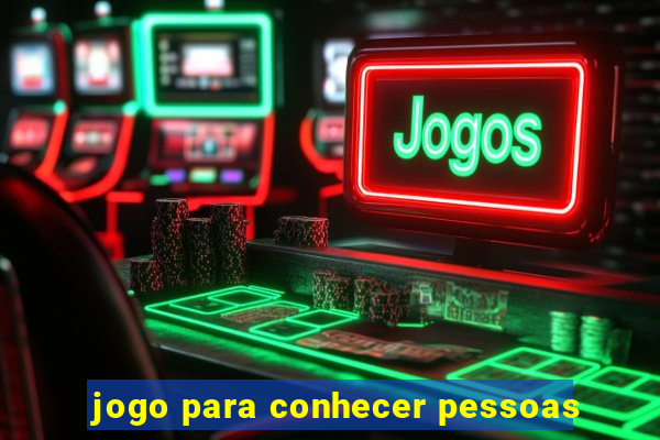 jogo para conhecer pessoas